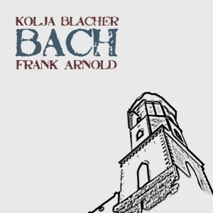 Blacher Kolja / Frank Arnold - Bach in the group CD / Klassiskt,Övrigt at Bengans Skivbutik AB (4164845)
