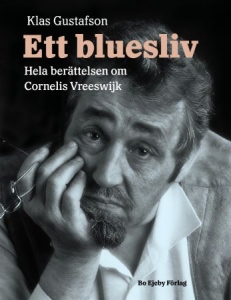 Klas Gustafson - Ett bluesliv:Hela berättelsen om Cornelis Vreeswijk in the group Minishops / Cornelis Vreeswijk at Bengans Skivbutik AB (4165439)