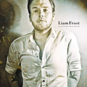 Frost Liam - We Ain't Got The Money in the group VINYL / Pop at Bengans Skivbutik AB (4167700)