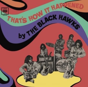 Black Hawks - Thatæs How It Happened in the group VINYL / Rock at Bengans Skivbutik AB (4167780)