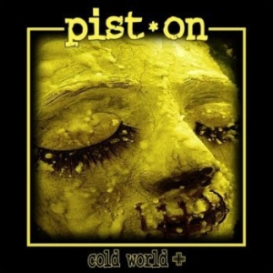 Pist.On - Cold World + in the group CD / Hårdrock/ Heavy metal at Bengans Skivbutik AB (4169206)