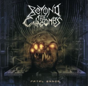 Beyond the catacombs - Fatal Error in the group CD / Hårdrock/ Heavy metal at Bengans Skivbutik AB (4169613)