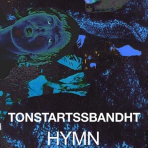 Tonstartssbandht - Hymn (Orange Vinyl) in the group OUR PICKS / Bengans Staff Picks / Tonka's Playlist For Now at Bengans Skivbutik AB (4169787)