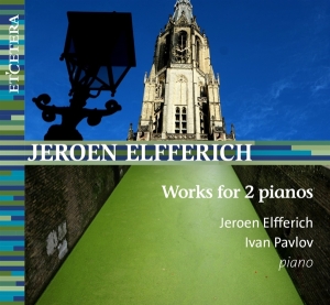 Elfferich Jeroen/Ivan Pavlov - Works For 2 Pianos in the group CD / Klassiskt,Övrigt at Bengans Skivbutik AB (4171443)