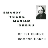 Emahoy Tsege Mariam Gebru - Spielt Eigen Kompositionen in the group VINYL / Pop-Rock at Bengans Skivbutik AB (4172650)