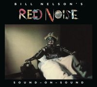 Nelson Bill & Red Noise - Sound On Sound - Digipak in the group CD / Pop-Rock at Bengans Skivbutik AB (4172834)