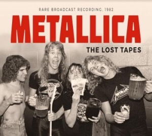 Metallica - Lost Tapes in the group CD / Hårdrock/ Heavy metal at Bengans Skivbutik AB (4172847)