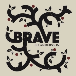 Su Andersson - Brave in the group CD / Country at Bengans Skivbutik AB (4172852)