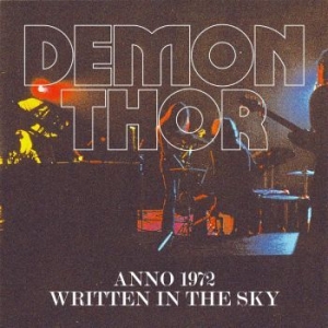 Demon Thor - Anno 1972/ Written In The Sky in the group CD / Hårdrock,Pop-Rock at Bengans Skivbutik AB (4173054)