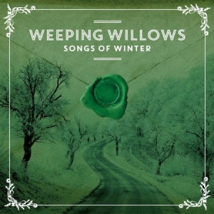 Weeping Willows - Songs Of Winter in the group VINYL / Julmusik,Pop-Rock at Bengans Skivbutik AB (4173738)
