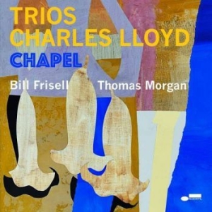 Charles Lloyd - Trios: Chapel in the group CD / Jazz at Bengans Skivbutik AB (4173963)