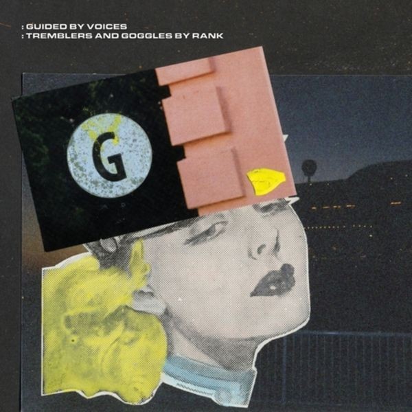 Guided By Voices - Tremblers And Goggles By Rank in the group VINYL / Rock at Bengans Skivbutik AB (4174005)