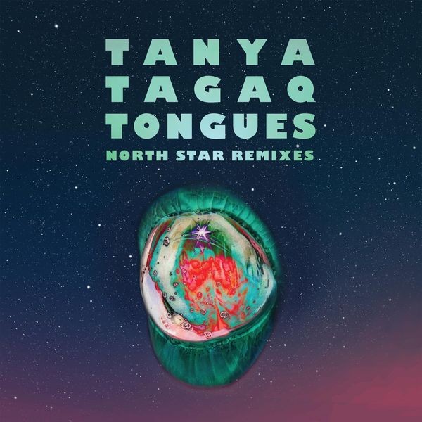 Tanya Tagaq - Tongues North Star Remixes in the group CD / Pop at Bengans Skivbutik AB (4174082)