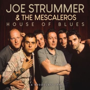 Joe Strummer & The Mescaleros - House Of Blues (Live Broadcast 1999 in the group CD / Pop at Bengans Skivbutik AB (4174909)