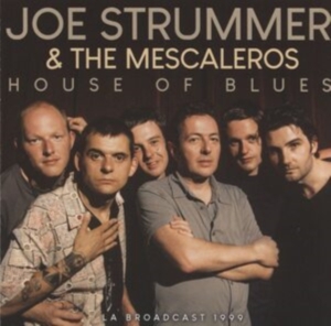 Joe Strummer & The Mescaleros - House Of Blues (Live Broadcast 1999 in the group CD / Pop at Bengans Skivbutik AB (4174909)