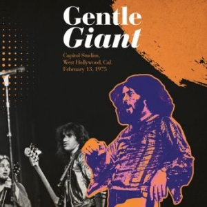 Gentle Giant - Capitol Studio Hollywood 1975 in the group Minishops / Gentle Giant at Bengans Skivbutik AB (4175130)