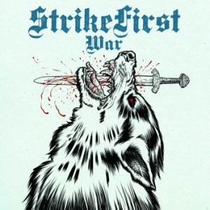 Strike First - War + Wolves in the group CD at Bengans Skivbutik AB (4175224)