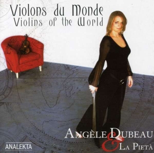Dubeau Angèle & La Pietà - Violins Of The World in the group Externt_Lager /  at Bengans Skivbutik AB (4175407)