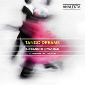 Sevastian Alexander - Tango Dreams in the group Externt_Lager / at Bengans Skivbutik AB (4175424)