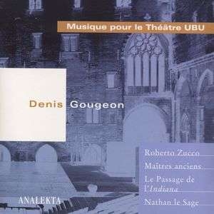 Gougeon Denis - Musique Pour Le Theatre Ubu in the group Externt_Lager /  at Bengans Skivbutik AB (4176286)