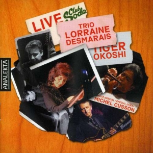 Trio Lorraine Desmarais - Live Club Soda in the group Externt_Lager /  at Bengans Skivbutik AB (4176305)