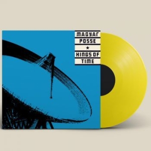Magyar Posse - Kings Of Time (Limited) in the group VINYL / Pop-Rock at Bengans Skivbutik AB (4176477)