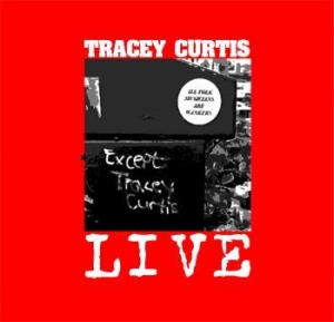 Curtis Tracey - Live in the group CD / Rock at Bengans Skivbutik AB (4176509)