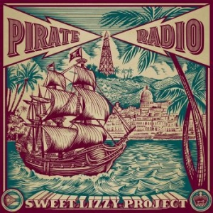 Sweet Lizzy Project - Pirate Radio in the group CD / Rock at Bengans Skivbutik AB (4176513)