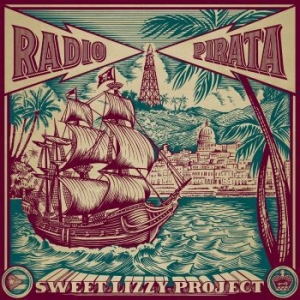 Sweet Lizzy Project - Radio Pirata in the group CD / Rock at Bengans Skivbutik AB (4176514)