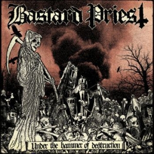 Bastard Priest - Under The Hammer Of Destruction in the group CD / Hårdrock at Bengans Skivbutik AB (4176525)
