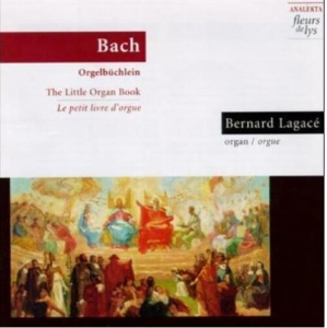 Lagacé Bernard - J.S. Bach: Little Organ Book in the group Externt_Lager /  at Bengans Skivbutik AB (4176780)