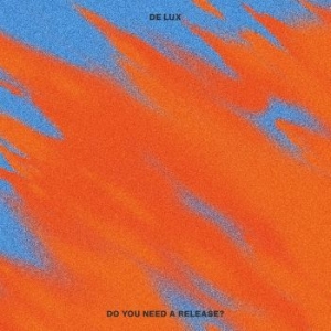 De Lux - Do You Need A Release? in the group VINYL / Pop at Bengans Skivbutik AB (4177075)