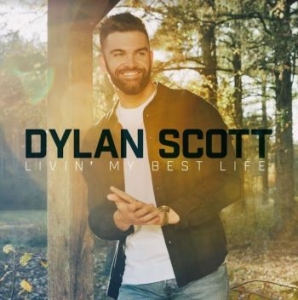 Dylan Scott - Livin'my Best Life in the group CD / Country at Bengans Skivbutik AB (4177267)