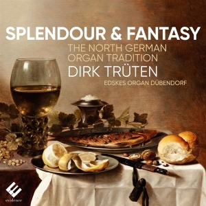 Trüten Dirk - Splendour & Fantasy: Die Norddeutsche Or in the group CD / Klassiskt,Övrigt at Bengans Skivbutik AB (4177342)