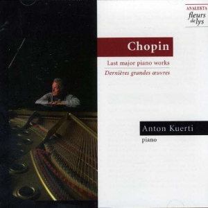 Kuerti Anton - Chopin: Last Major Piano Works in the group Externt_Lager /  at Bengans Skivbutik AB (4177906)