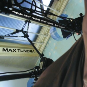 Max Tundra - Some Best Friend You Turned Out To in the group VINYL / Rock at Bengans Skivbutik AB (4178071)