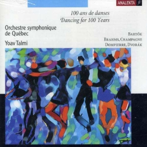 Orchestre Symphonique De Quebec - Dancing For 100 Years in the group Externt_Lager /  at Bengans Skivbutik AB (4178101)