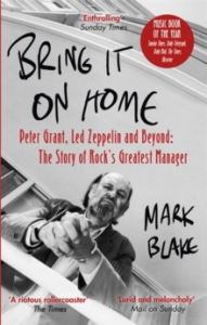 Mark Blame - Bring It On Home. Peter Grant, Led Zeppelin And Beyond. The Story Of Rock's Greatest Manager in the group OUR PICKS / Music Books at Bengans Skivbutik AB (4178215)