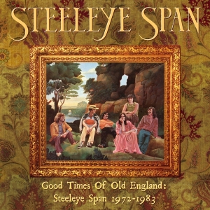 Steeleye Span - Good Times Of Old England: Steeleye Span in the group CD / World Music at Bengans Skivbutik AB (4178691)