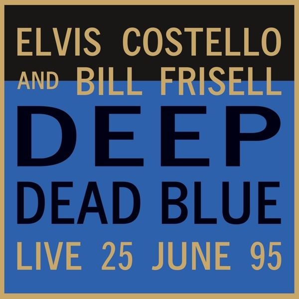 Elvis & Bill Frisell Costello - Deep Dead Blue-Live At Meltdown in the group VINYL / Pop at Bengans Skivbutik AB (4179410)