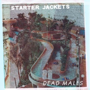 Starter Jackets - Dead Malls in the group VINYL / Rock at Bengans Skivbutik AB (4179511)