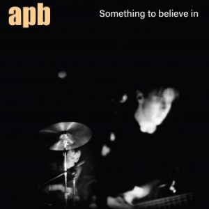 Apb - Something To Believe In in the group VINYL / Rock at Bengans Skivbutik AB (4179514)