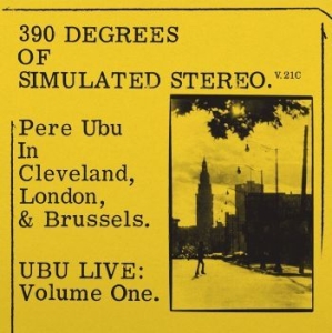 Pere Ubu - 390 Degrees Of Simulated Stereo V2. in the group VINYL / Rock at Bengans Skivbutik AB (4179610)