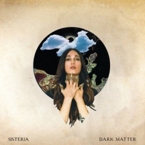 Sisteria - Dark Matter in the group VINYL / Rock at Bengans Skivbutik AB (4179621)