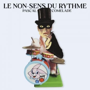 Comelade Pascal - Le Non-Sens Du Rythme in the group VINYL / Rock at Bengans Skivbutik AB (4179727)