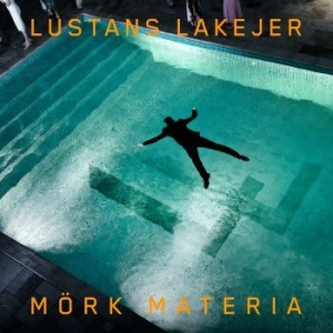 Lustans Lakejer - Mörk Materia in the group Pop at Bengans Skivbutik AB (4179774)