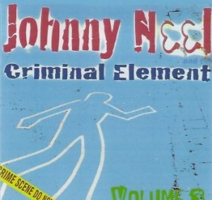 Johnny Neel & The Criminal Element - Volume 3 in the group CD / Rock at Bengans Skivbutik AB (4179877)