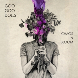 Goo Goo Dolls - Chaos In Bloom in the group OTHER / Övrigt /  at Bengans Skivbutik AB (4180102)