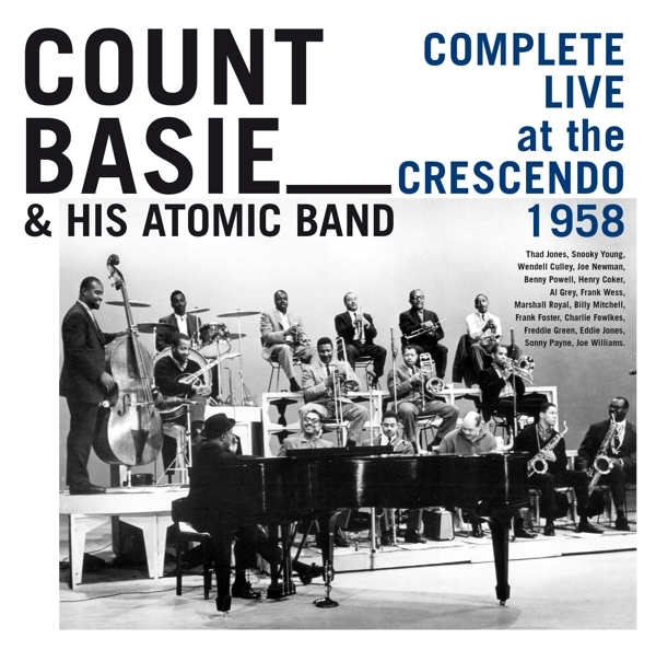 Count & His Atomic Band Basie - Complete Live At The Crescendo 1958 in the group CD / Bestsellers at Bengans Skivbutik AB (4180107)