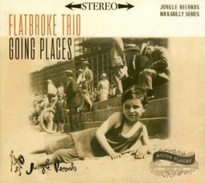 Flatbroke Trio - Going Places in the group CD / Finsk Musik,Pop-Rock at Bengans Skivbutik AB (4180177)